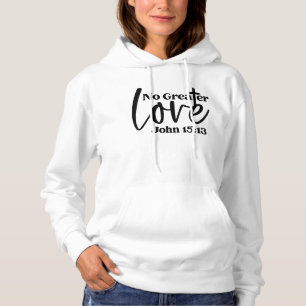 Pull À Capuche No Greater Love : Jean 15:13 en grâce