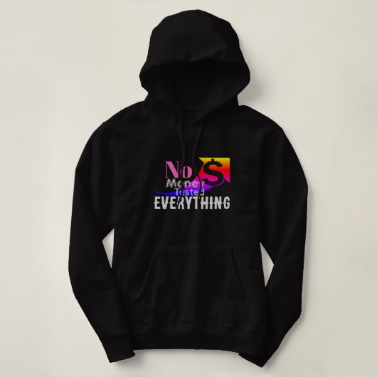 Pull À Capuche Pas d'argent testé tout (Design devant)