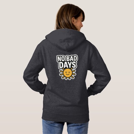 Pull À Capuche Pas de mauvais jours | Conception de soleil positi (Dos entier)