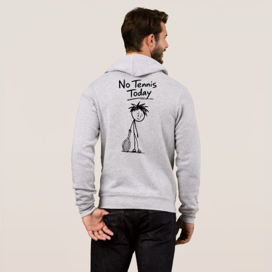 Pull À Capuche Pas de tennis aujourd'hui Funny Sad Stick Figure R (Dos entier)