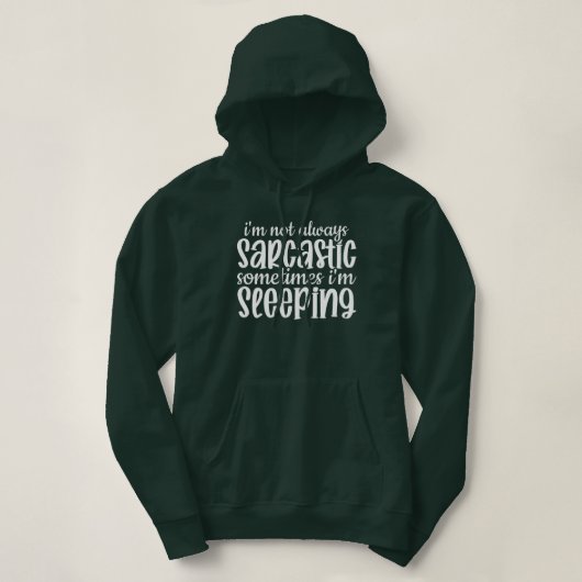 Pull À Capuche Pas toujours sarcastique drôle (Design devant)