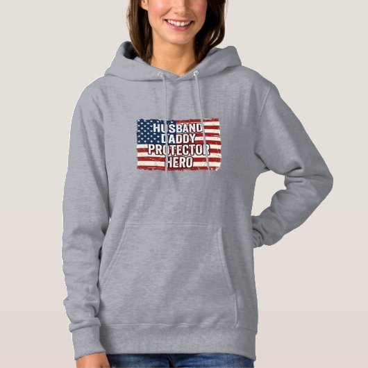 Pull À Capuche Patriotic Husband Daddy Protector Hero Flag Shirt  (Devant)