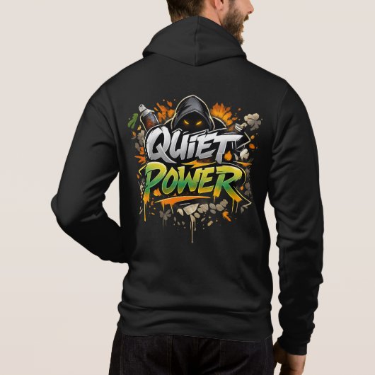 Pull À Capuche Quiet Power Graffiti Street Art Design (Dos)