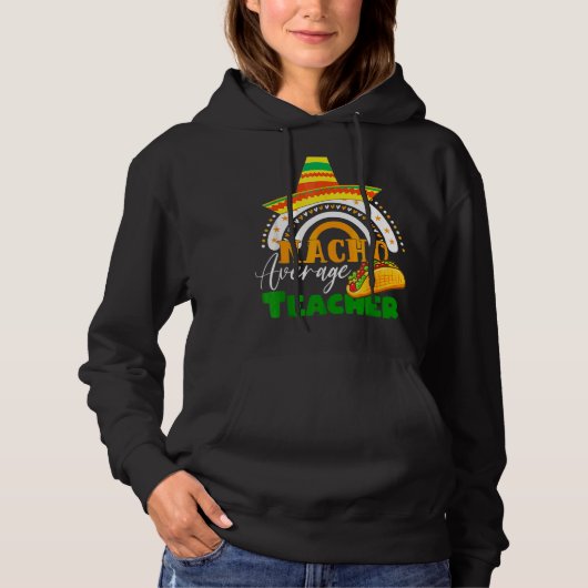 Pull À Capuche Rainbow Nacho Enseignant moyen Sombrero Mexico Cin (Devant)