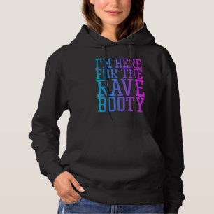 Pull À Capuche Rave Booty Quote Trippy Outfit Edm Music Festival