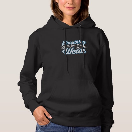 Pull À Capuche Respirer Est Pour Les Faibles Citations Secourir N (Devant)