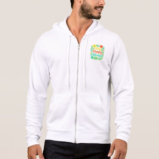 Pull À Capuche Restez heureux Citation Toujours Motivationnelle D (Devant)