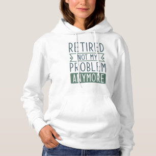 Pull À Capuche Retraité Plus Mon Problème
