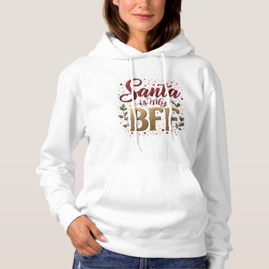 Pull À Capuche Santa Is My BFF Hoodie – Christmas Lover (Devant)