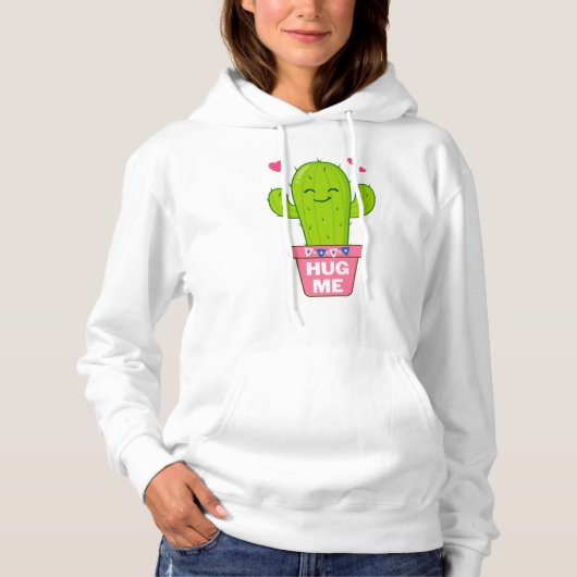 Pull À Capuche serre-moi, je suis un joli cactus (Devant)