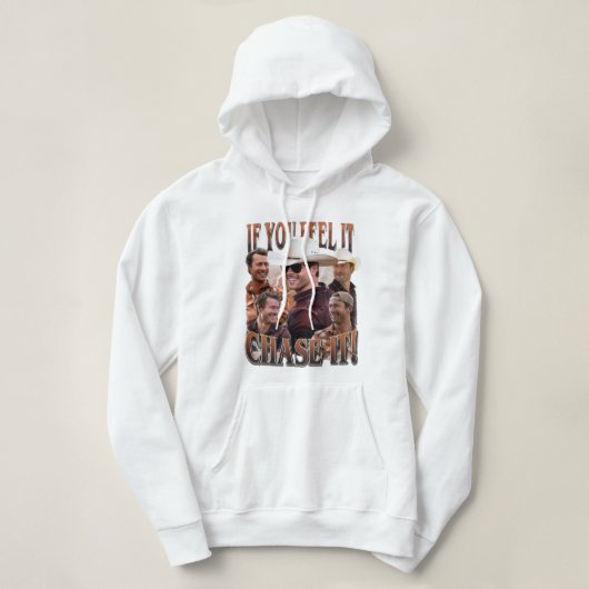 Pull À Capuche Si vous le sentez pourchasser Glen Powell Shirt (Design devant)