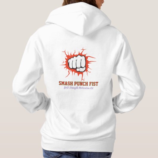 Pull À Capuche Smash Punch Fist – Bold Strength Motivation Art (Dos)