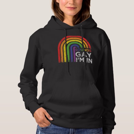 Pull À Capuche Sounds Gay I'm In Rainbow Pride (Devant)
