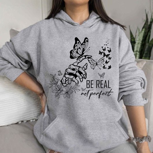 Pull À Capuche Soyez Réel Pas Parfait | Cadeaux d'appréciation po