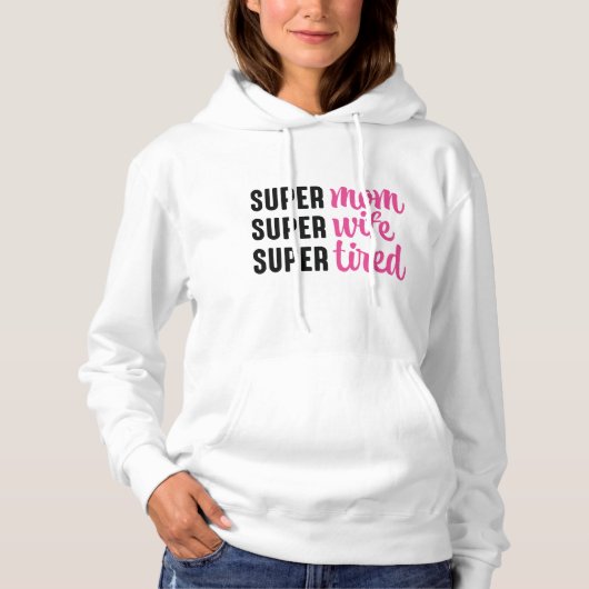 Pull À Capuche Super Maman Super Femme Super Fatigué (Devant)