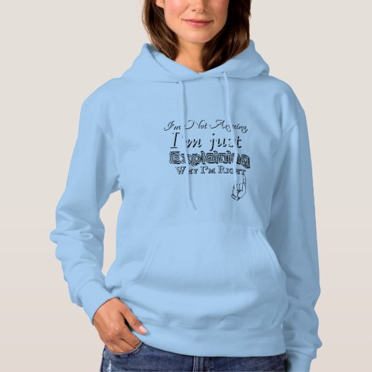 Pull À Capuche T-Shirt Pourquoi j'ai raison (Devant)