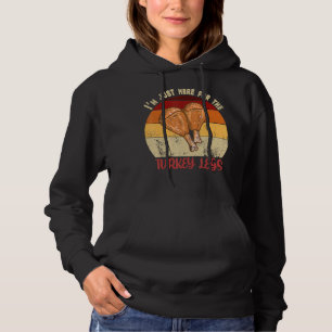 Pull À Capuche Thanksgiving Je Suis Juste Ici Pour La Journée Des
