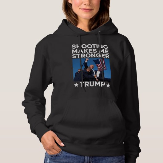Pull À Capuche Tir Me Rend Plus Forte Trump Fight Rally Shot (Devant)