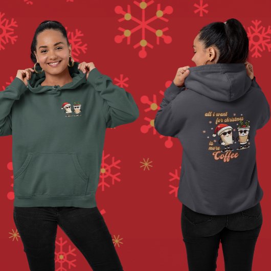 Pull À Capuche Tout ce que je veux pour Noël c'est plus de café