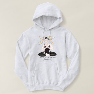 Pull À Capuche trop de pensées. respirer