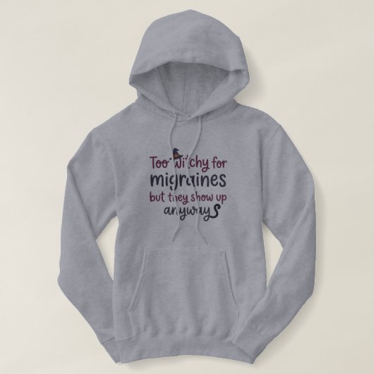 Pull À Capuche Trop sorcière pour les migraines (Design devant)