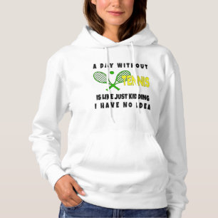 Pull À Capuche Un Jour Sans Tennis, C'Est Comme Un T-shirt