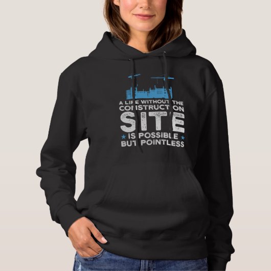 Pull À Capuche Une vie sans excavatrice de chantier (Devant)