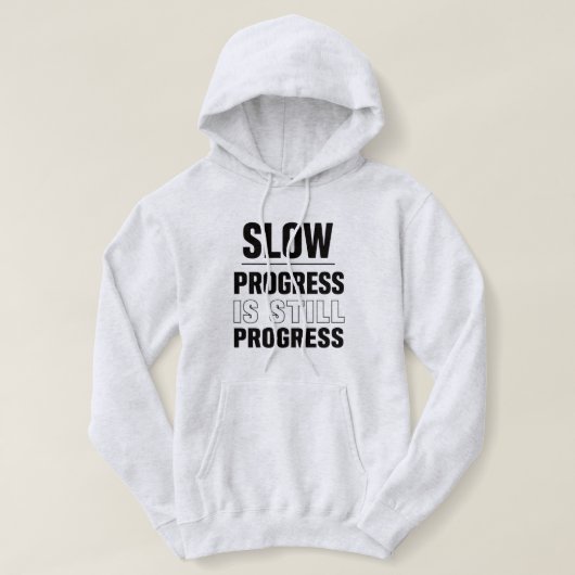 Pull À Capuche Veste à capuche pour femmes « Progrès lent, c'est (Design devant)
