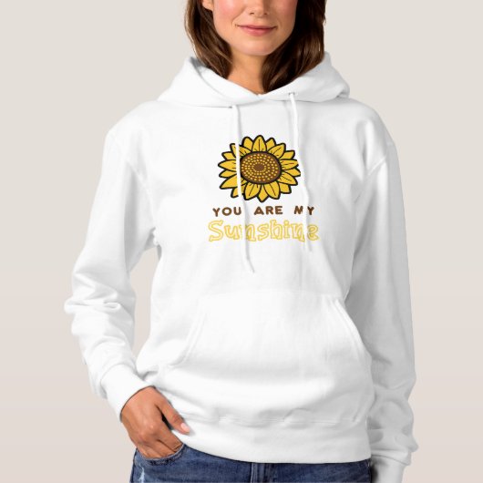Pull À Capuche Vous Êtes Mon Sunshine Sunflower (Devant)