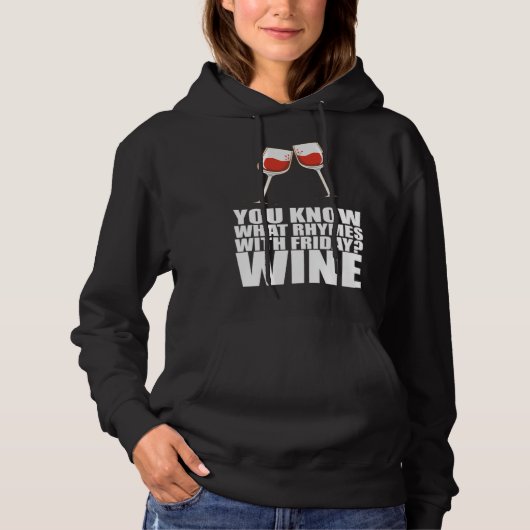Pull À Capuche Vous savez ce qui rime avec le vin du vendredi (Devant)