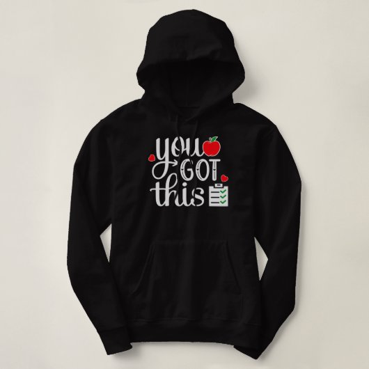 Pull À Capuche You Got This Funny Teacher Student Testing Day  (Design devant)