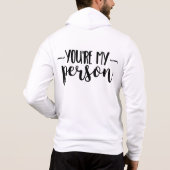 Pull À Capuche You're My Person – Cute Handwritten Quote (Dos)