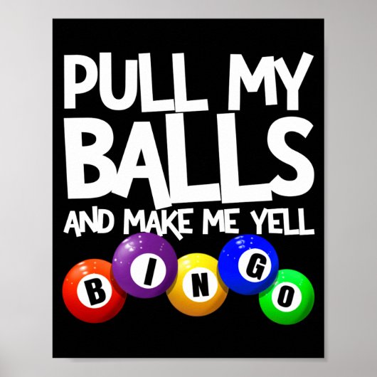 Pull My And Make Me Yell Bingo Player Funny Poster (Voorkant)