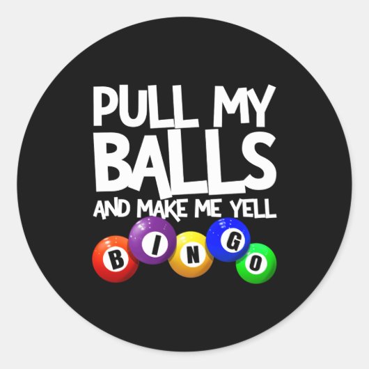 Pull My And Make Me Yell Bingo Player Funny  Ronde Sticker (Voorkant)