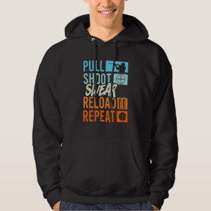 Pull Shoot Curse Reload Herhaal Clay Pigeon Shooti Hoodie