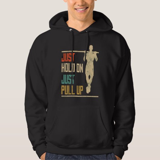 Pull ups, just hold through, pull up, fitness hoodie (Voorkant)