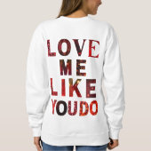 Pullover « Love Me Like You Do » à l'esthétique ro (Dos)