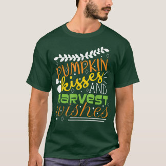 Pumpkin Kisses Harvest Wishes Autumn T-shirt