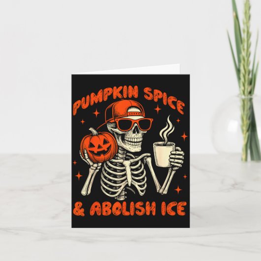 Pumpkin Sce Abolish Ice Anti Trump Resist Tee Kaart (Voorkant)