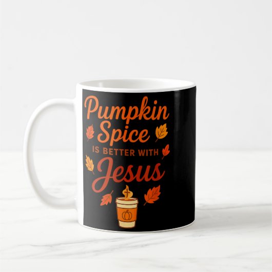 Pumpkin Sce Is Better With Jesus  Koffiemok (Links)