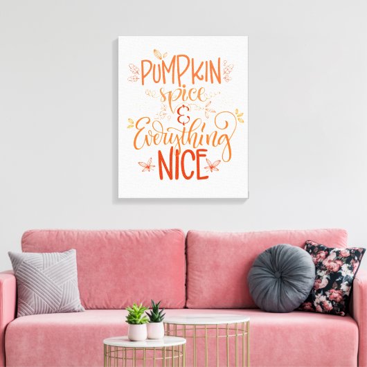 Pumpkin-specerij en alles wat mooi is canvas afdruk (Insitu (Woonkamer))