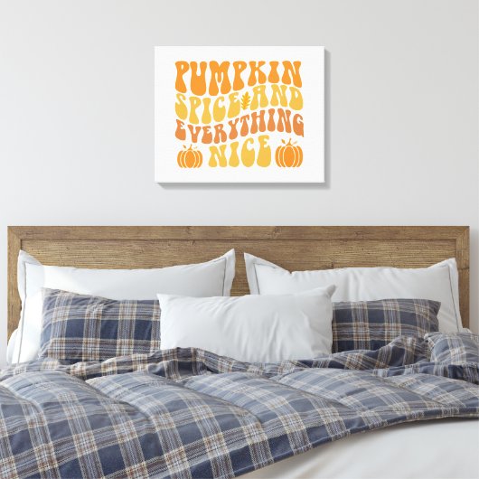Pumpkin-specerij en alles wat mooi is canvas afdruk (Insitu (Slaapkamer))