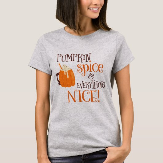 Pumpkin-specerij en alles wat mooi is t-shirt (Voorkant)