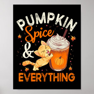 Pumpkin Spice Alles Cat Lover Cute Autumn Fa Poster