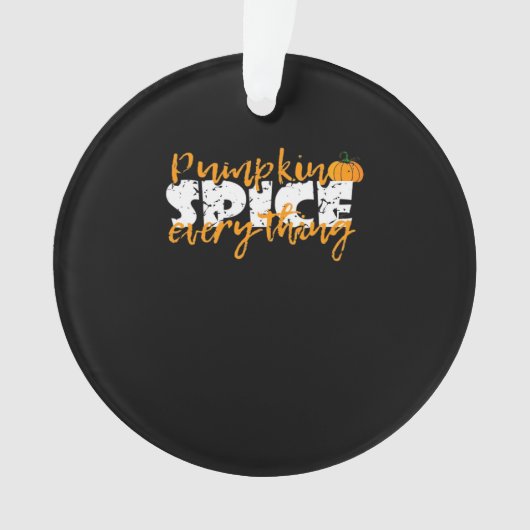 Pumpkin Spice Alles Halloween Grappig Ornament (voorkant)