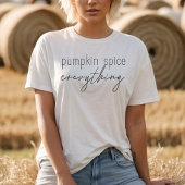 Pumpkin Spice Alles Minimalistisch Trendy Script T-shirt