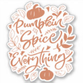 Pumpkin Spice Alles Sticker (Voorkant)