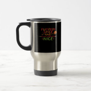 Pumpkin Spice and Everything Leuke slogan Quote Reisbeker