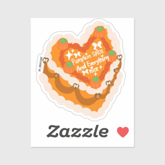 Pumpkin Spice And Everything Nice Heart Cake  Sticker (Vel)
