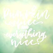 Pumpkin Spice Autumn, Herfst Quote Window Cling Raamsticker (Vel 3)